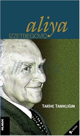 Aliya İzzetbegoviç Tarihe Tanıklığım Pdf E-Kitap indir