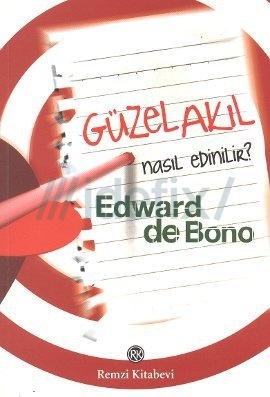 guzel-akil-nasil-edinilir-edward-de-bono