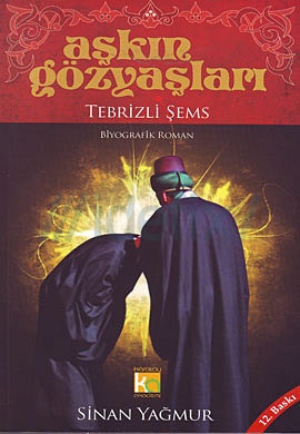 askin-gozyaslari-sems-i-tebrizi-sinan-yagmur