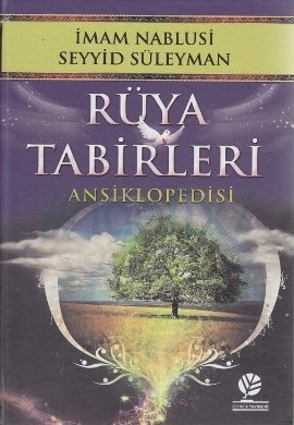 Rüya Tabirleri Ansiklopedisi - İmam Nablusi Seyyid Süleyman : Kitap