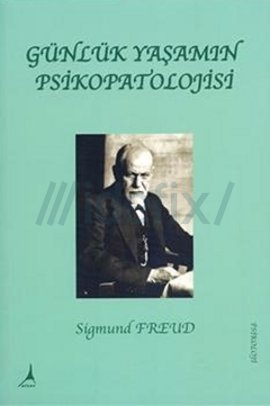 gunluk-yasamin-psikopatolojisi-sigmund-freud