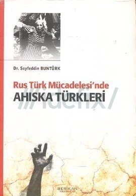 rus-turk-mucadelesinde-ahiska-turkleri-seyfeddin-bunturk