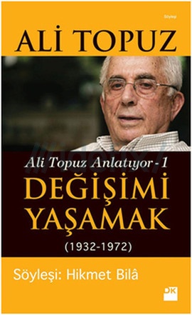 Değişimi Yaşamak - Ali Topuz Anlatıyor 1 - 376723