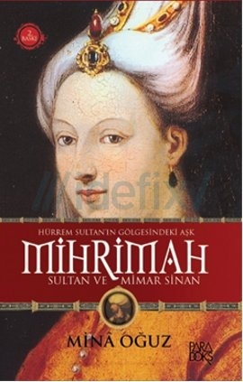 mihrimah-sultan-ve-mimar-sinan-mina-oguz