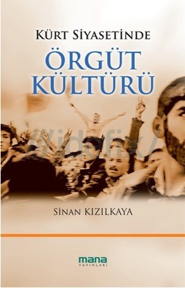 kurt-siyasetinde-orgut-kulturu-sinan-kizilkaya