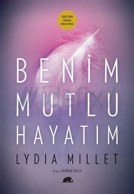 benim-mutlu-hayatim-lydia-millet