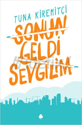 Sonun Geldi Sevgilim - Tuna Kiremitçi - %27 indirimli : Kitap | idefix.com