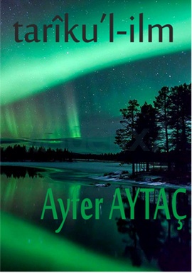 ayfer aytaç ayfer aytac ayferaytac tariku'l ilm ilim yolu