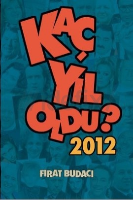 Kaç Yıl Oldu? 2012